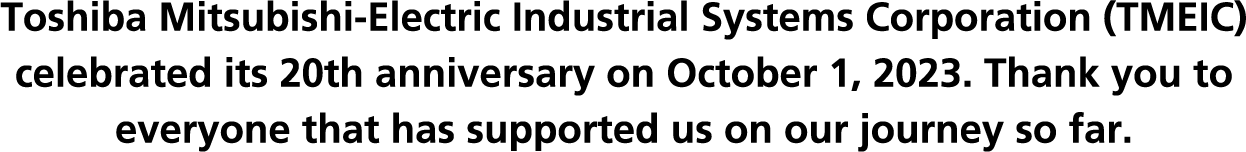 TOSHIBA MITSUBISHI-ELECTRIC INDUSTRIAL SYSTEMS CORPORATION
