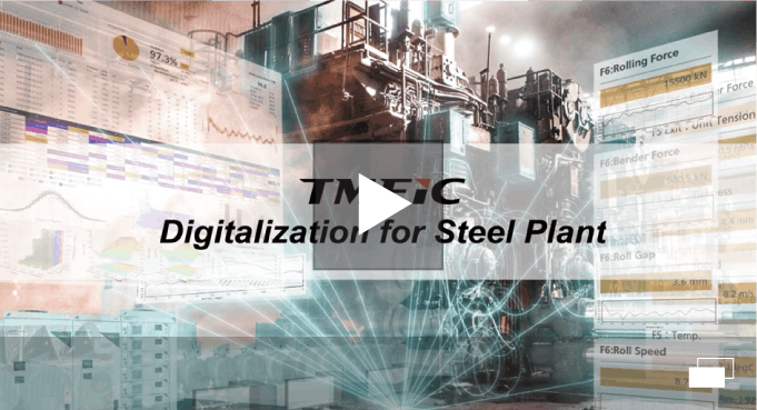 TMEIC Digitalizaion for Steel Plant